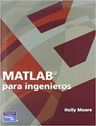 Libro/eBook | Matlab para ingenieros | Autor:Moore | 1ed | Libros de Computación
