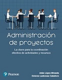 Pearson-Administracion-de-proyectos-la-clave-para-la-coordinacion-efectiva-de-actividades-y-recursos-1ed-book
